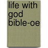 Life With God Bible-oe door Onbekend