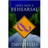 Life's Not A Rehearsal