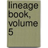 Lineage Book, Volume 5 door Revolution Daughters of th