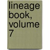 Lineage Book, Volume 7 door Revolution Daughters of th