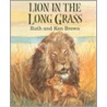 Lion In The Long Grass door Ruth Brown