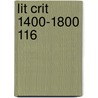 Lit Crit 1400-1800 116 door Onbekend