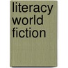 Literacy World Fiction door Onbekend