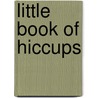 Little Book Of Hiccups door Emma Tompson