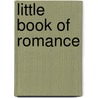Little Book Of Romance door Onbekend