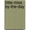 Little Miss By-The-Day door Lucille Van Slyke