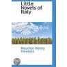 Little Novels Of Italy by Maurice Henry Hewlett