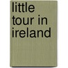Little Tour in Ireland door Samuel Reynolds Hole