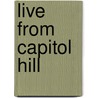 Live From Capitol Hill door Stephen Hess