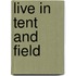 Live In Tent And Field