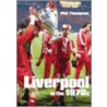 Liverpool in the 1970s door Phil Thompson