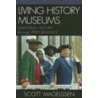 Living History Museums by Scott Magelssen