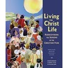 Living The Christ Life by Louise Mangan
