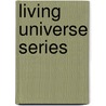 Living Universe Series door Colin A. Ronan