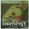 Living in a Rainforest door Patty Whitehouse
