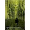 Living in the Presence by Tilden Edwards