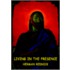 Living in the Presence