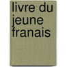 Livre Du Jeune Franais door Arthur Loth