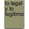 Lo Legal y Lo Legitimo door Diana Coblier