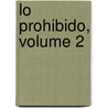 Lo Prohibido, Volume 2 door Benito P�Rez Gald�S