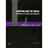 Lobbying and the Media door Michael Burrell