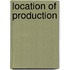 Location Of Production