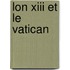Lon Xiii Et Le Vatican