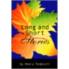 Long And Short Stories door Henry Tedeschi