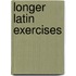 Longer Latin Exercises