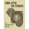 Look After the Pennies by Dana Goodburn-brown