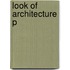 Look Of Architecture P