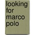 Looking for Marco Polo