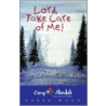 Lord, Take Care of Me! door Karen Wood