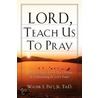 Lord, Teach Us To Pray door Walter E. Patt