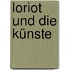 Loriot und die Künste by Unknown