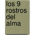 Los 9 Rostros del Alma