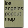 Los Angeles Popout Map door Popout Maps