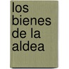 Los Bienes De La Aldea door Mattie Mailer