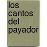 Los Cantos del Payador door Otros