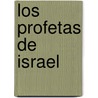 Los Profetas De Israel door Leon James Wood