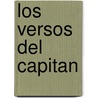 Los Versos del Capitan door Pablo Neruda