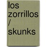 Los zorrillos / Skunks door Sandra Markle