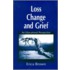 Loss, Change And Grief