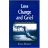 Loss, Change And Grief door Erica Brown