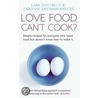 Love Food, Can't Cook? door Lara DePetrillo