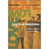 Love Is an Orientation door Andrew Marin