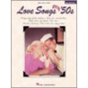 Love Songs of the '50s door Hal Leonard Publishing Corporation