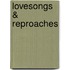 Lovesongs & Reproaches