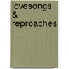 Lovesongs & Reproaches by Louis William Countryman