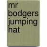 Mr Bodgers Jumping Hat door Andy Cunningham